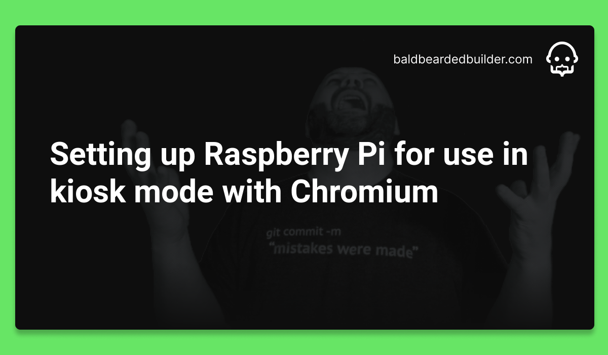 Setting up Raspberry Pi for use in kiosk mode with Chromium